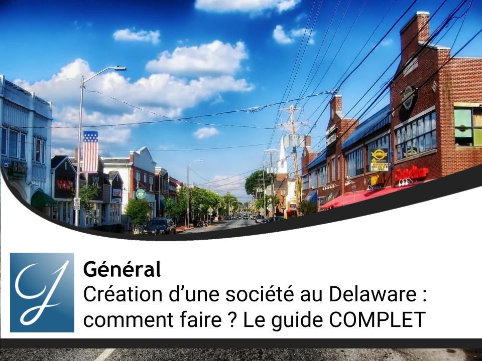 Création d’une société au Delaware