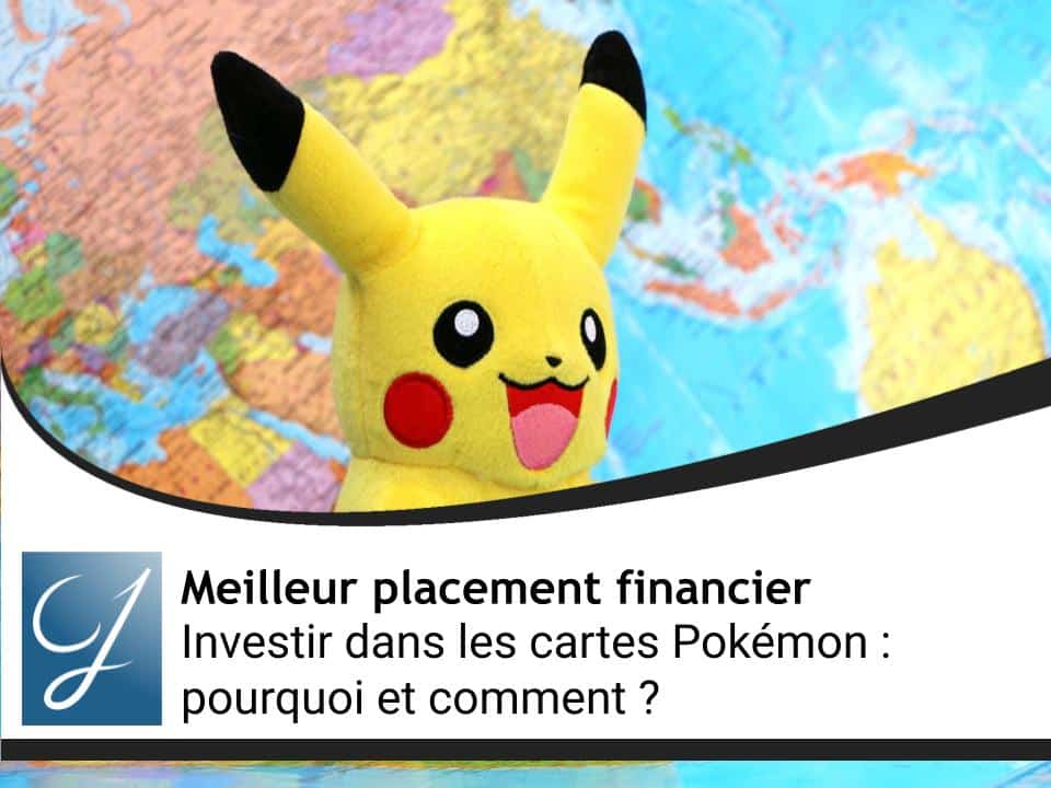 Investir dans les cartes Pokemon : pourquoi et comment ?