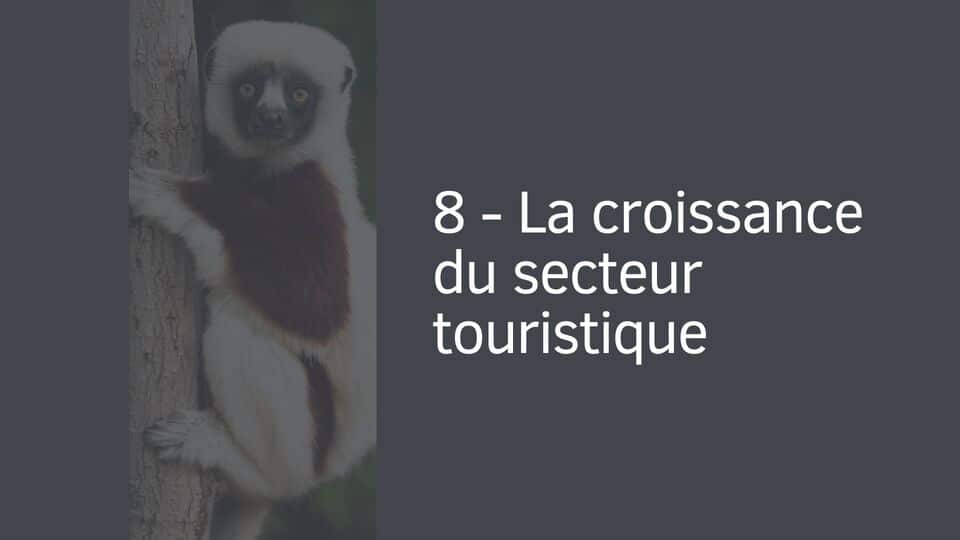 8 - La croissance du secteur touristique