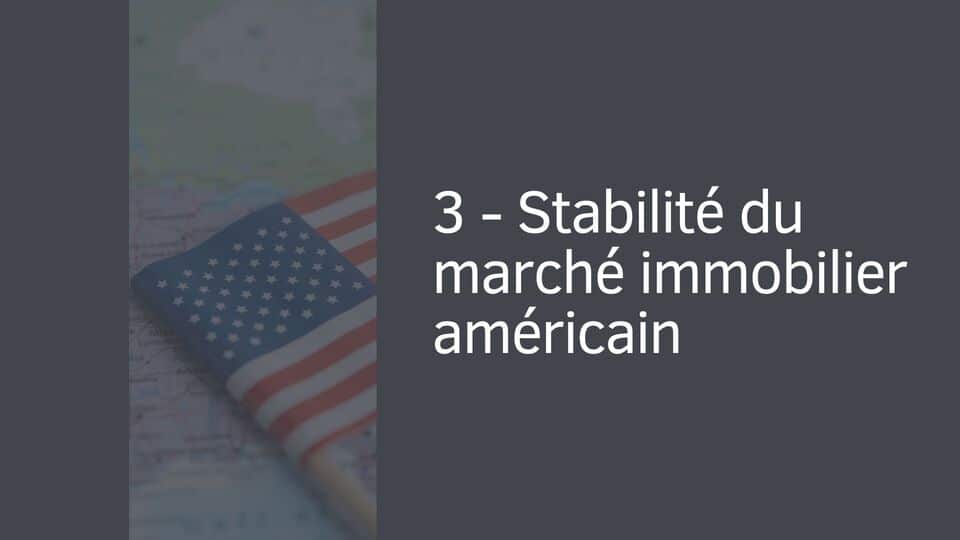 3 - Stabilité du marché immobilier américain