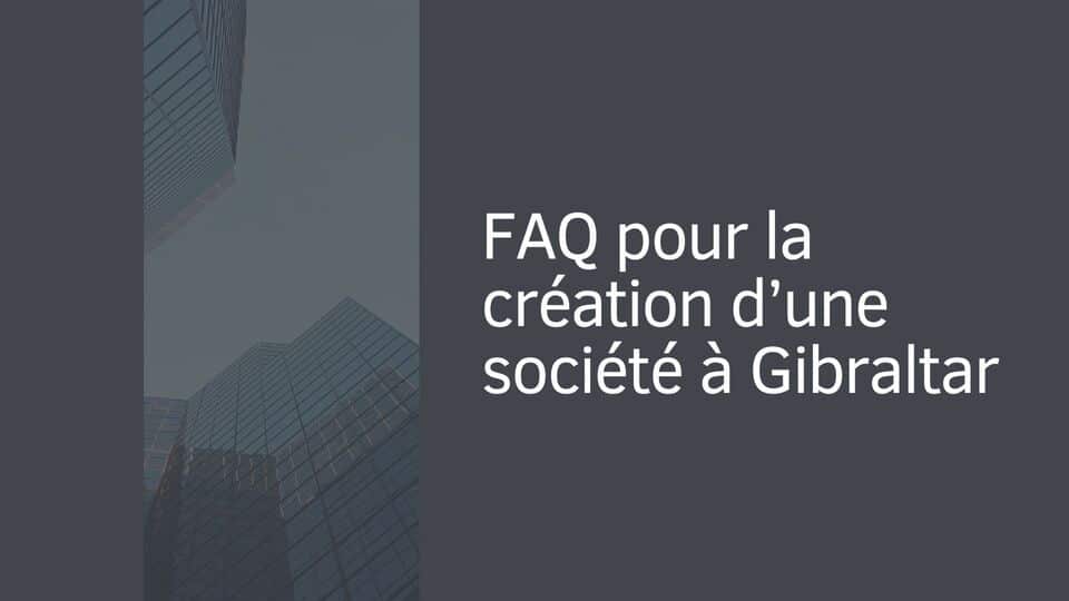 faq-creation-societe-gibraltar