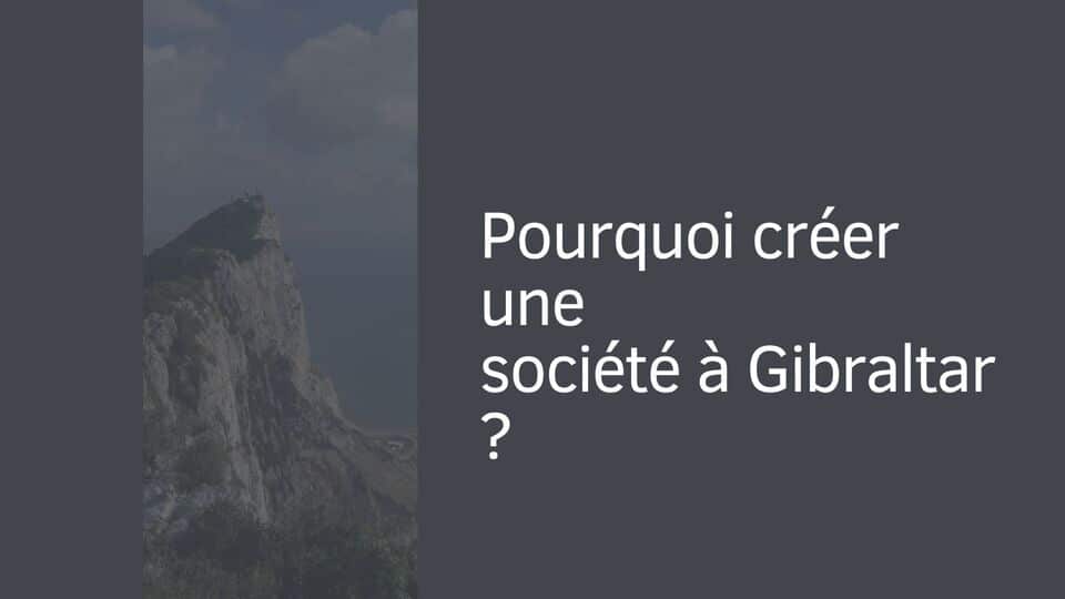pourquoi-creer-societe-gibraltar