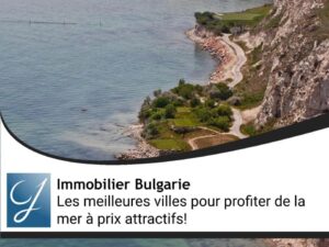 Achat appartement bord de mer Bulgarie : les meilleures villes pour profiter de la mer à prix attractifs!