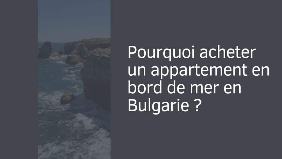 Pourquoi acheter un appartement en bord de mer en Bulgarie ?