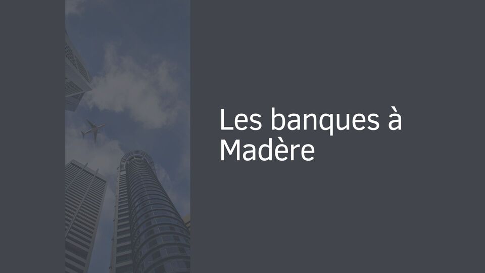 Les banques à Madère