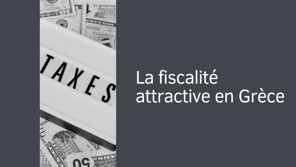 La fiscalité attractive en Grèce