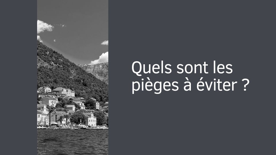 Quels sont les pièges à éviter ?