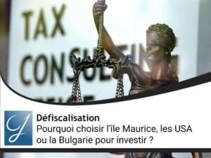 Fiscalité : pourquoi choisir l&rsquo;île Maurice, les USA ou la Bulgarie pour investir dans l&rsquo;immobilier ?