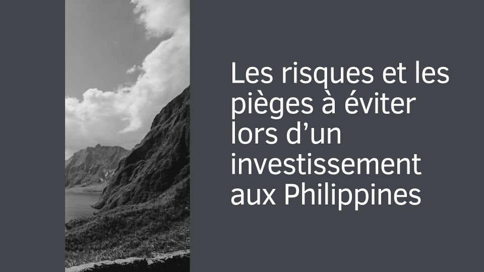 Les risques et les pièges à éviter pour investir dans l'immobilier aux Philippines