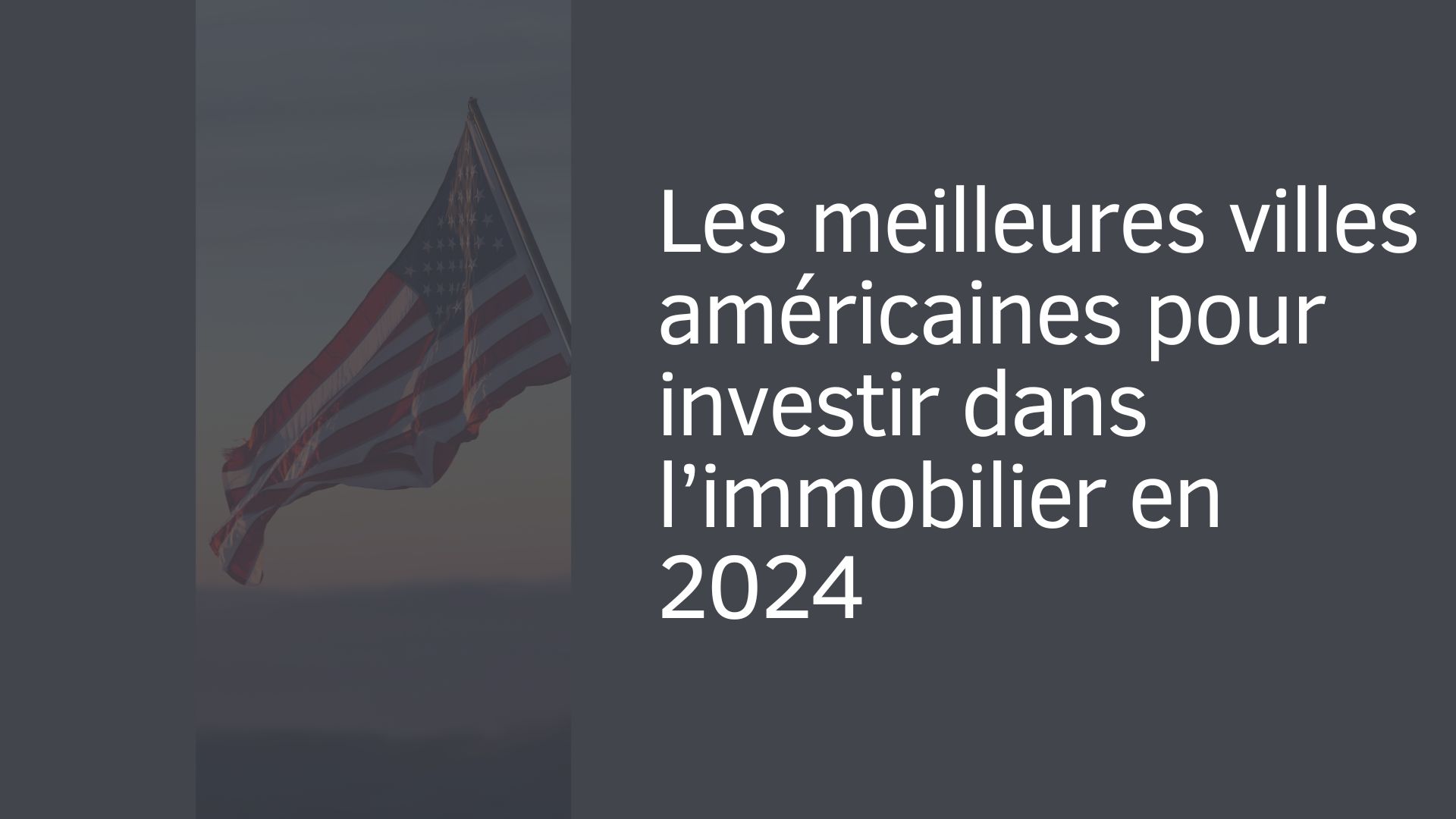 Les meilleures villes américaines pour investir dans l’immobilier en 2024
