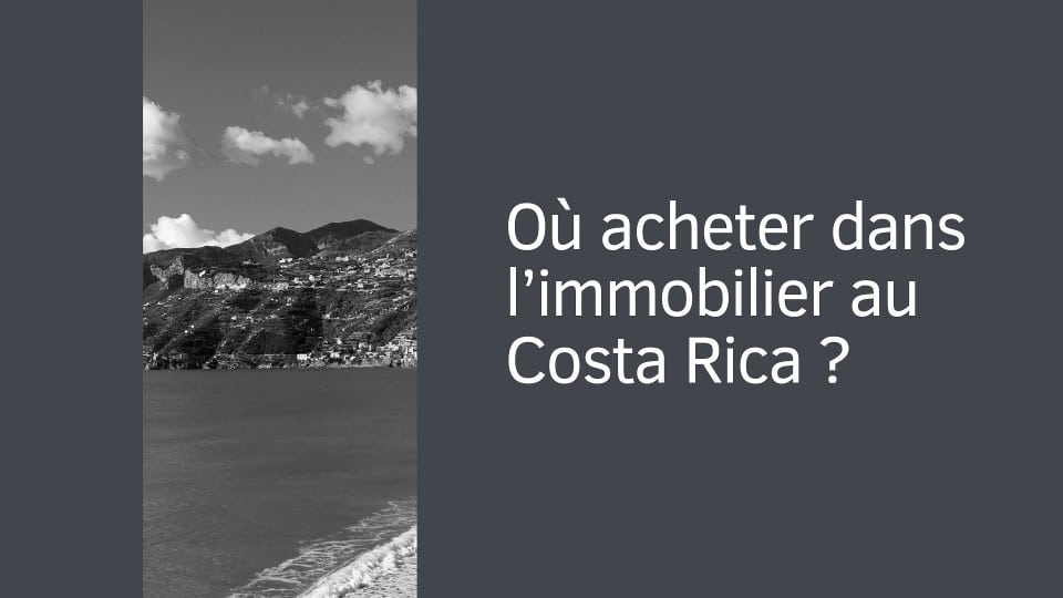 Où acheter dans l’immobilier au Costa Rica ?