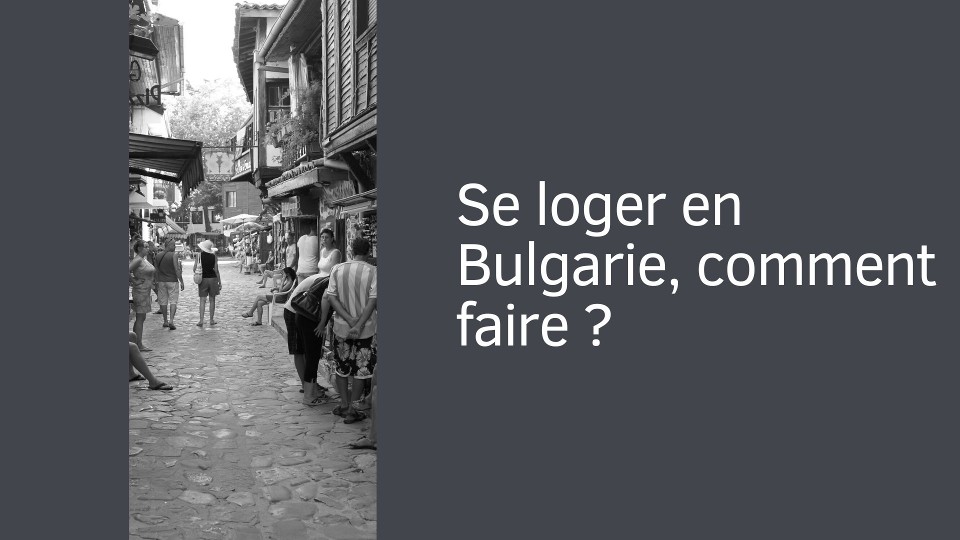 Se loger en Bulgarie, comment faire ?