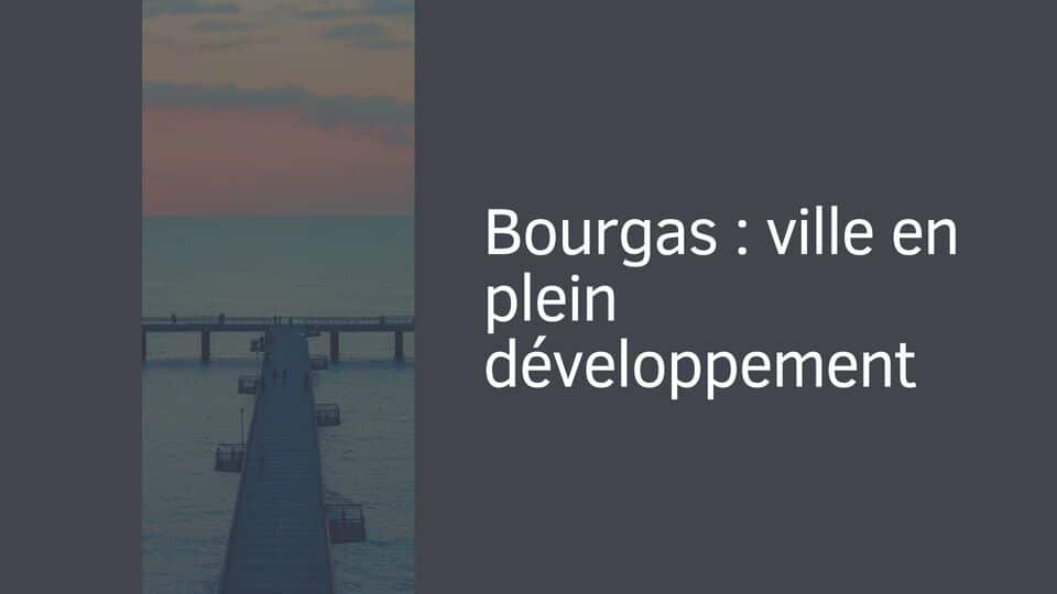 Bourgas : ville en plein développement
