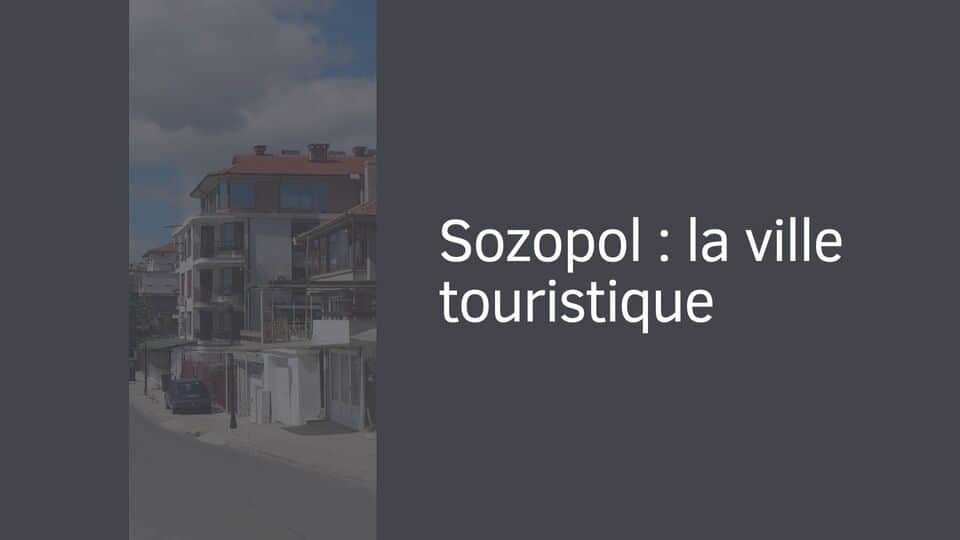 Sozopol : la ville touristique
