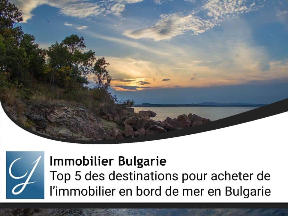 Top 5 des destinations pour acheter de l’immobilier en bord de mer en Bulgarie