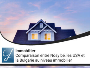 Analyse de rentabilité : Comparaison entre l&rsquo;investissement immobilier à Nosy bé, aux USA et en Bulgarie
