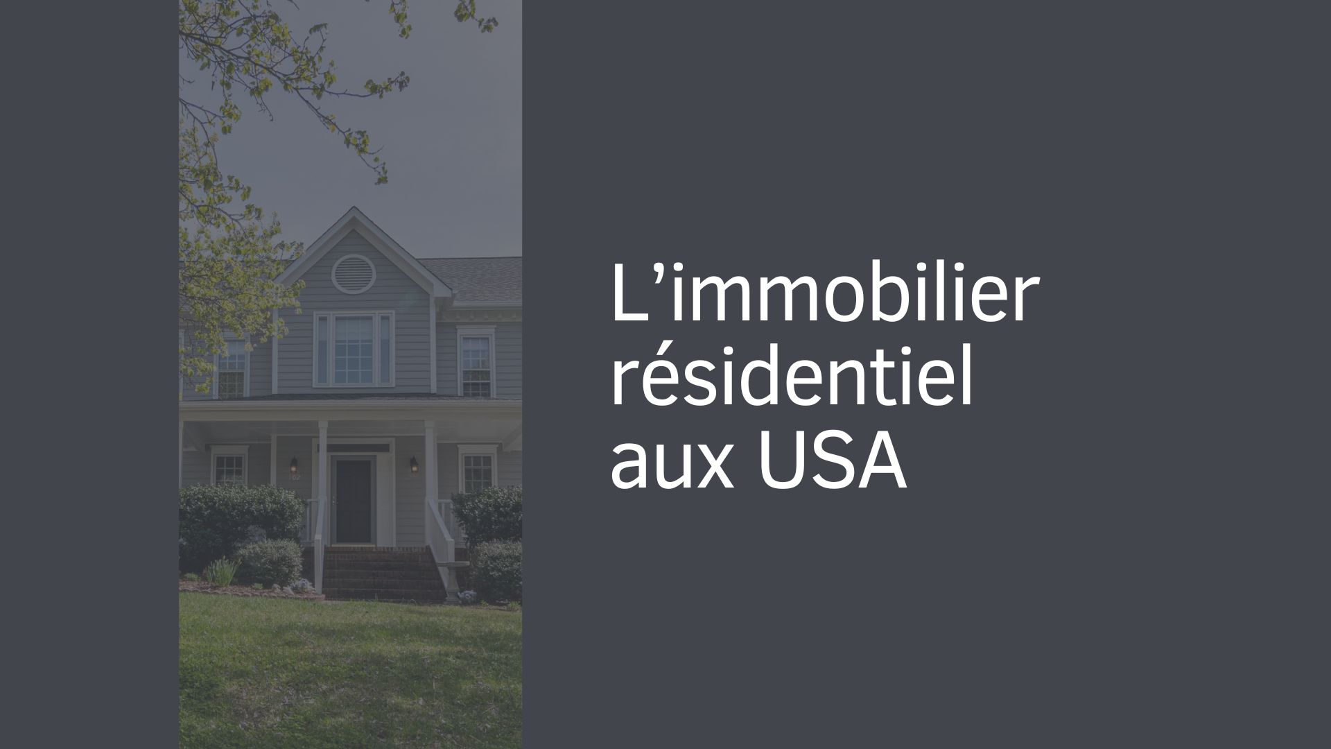 L’immobilier résidentiel aux USA