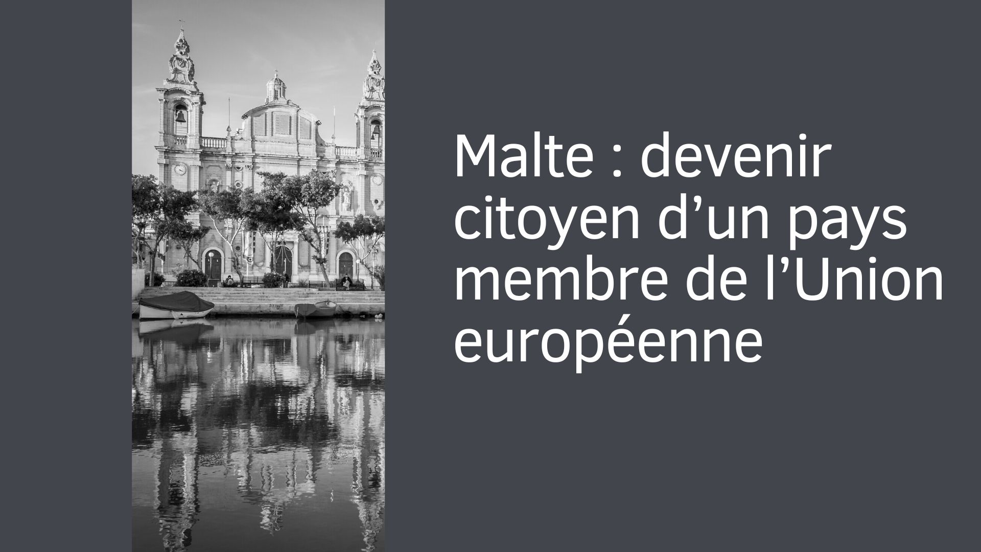 Malte : devenir citoyen d’un pays membre de l’Union européenne