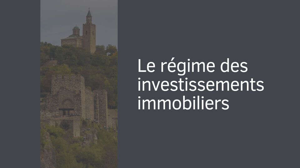 Le régime des investissements immobiliers