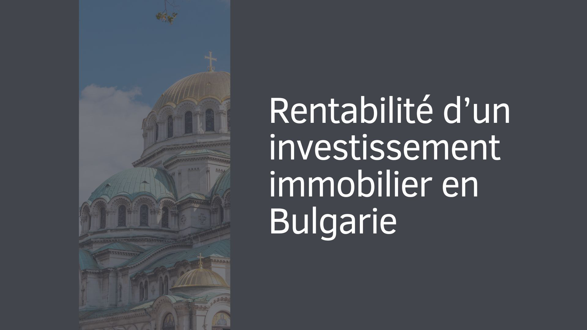 Rentabilité d’un investissement immobilier en Bulgarie