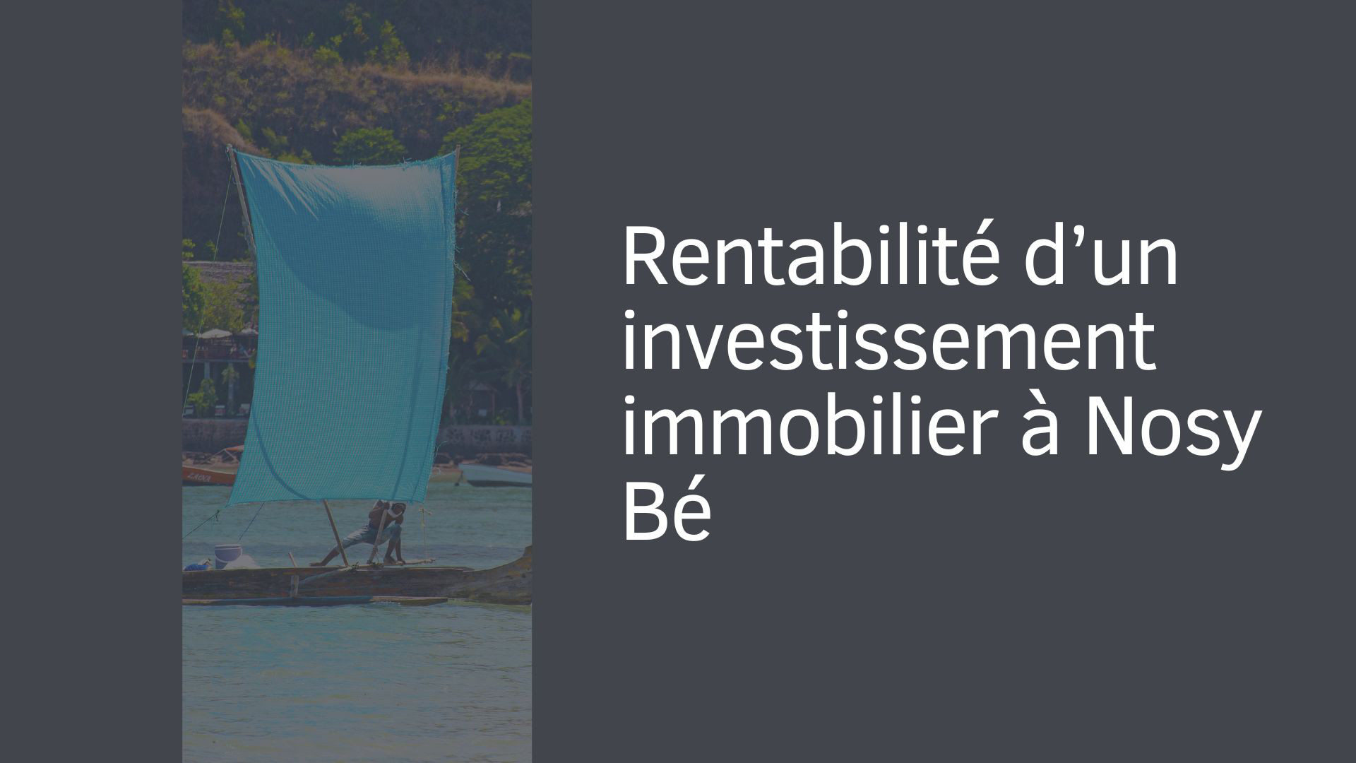 Rentabilité d’un investissement immobilier à Nosy Bé