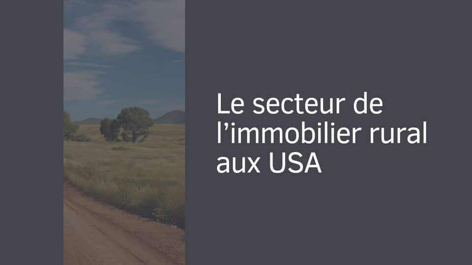 Le secteur de l’immobilier rural aux USA