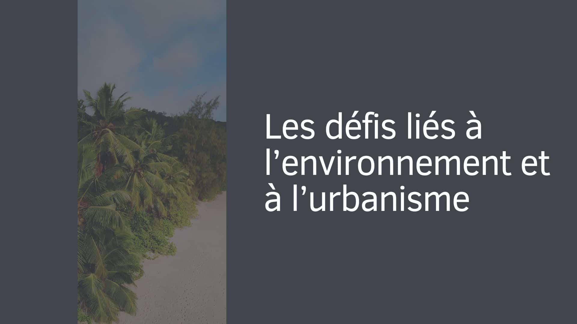 Les défis liés à l’environnement et à l’urbanisme