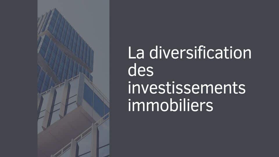 La diversification des investissements immobiliers