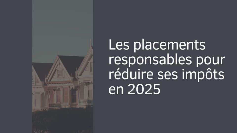 Les placements responsables pour réduire ses impôts en 2025