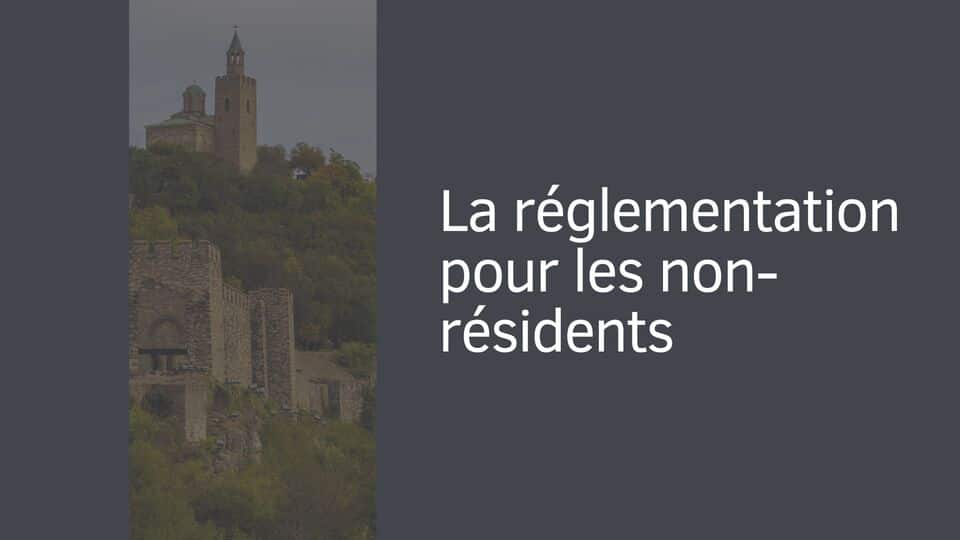 La réglementation pour les non-résidents