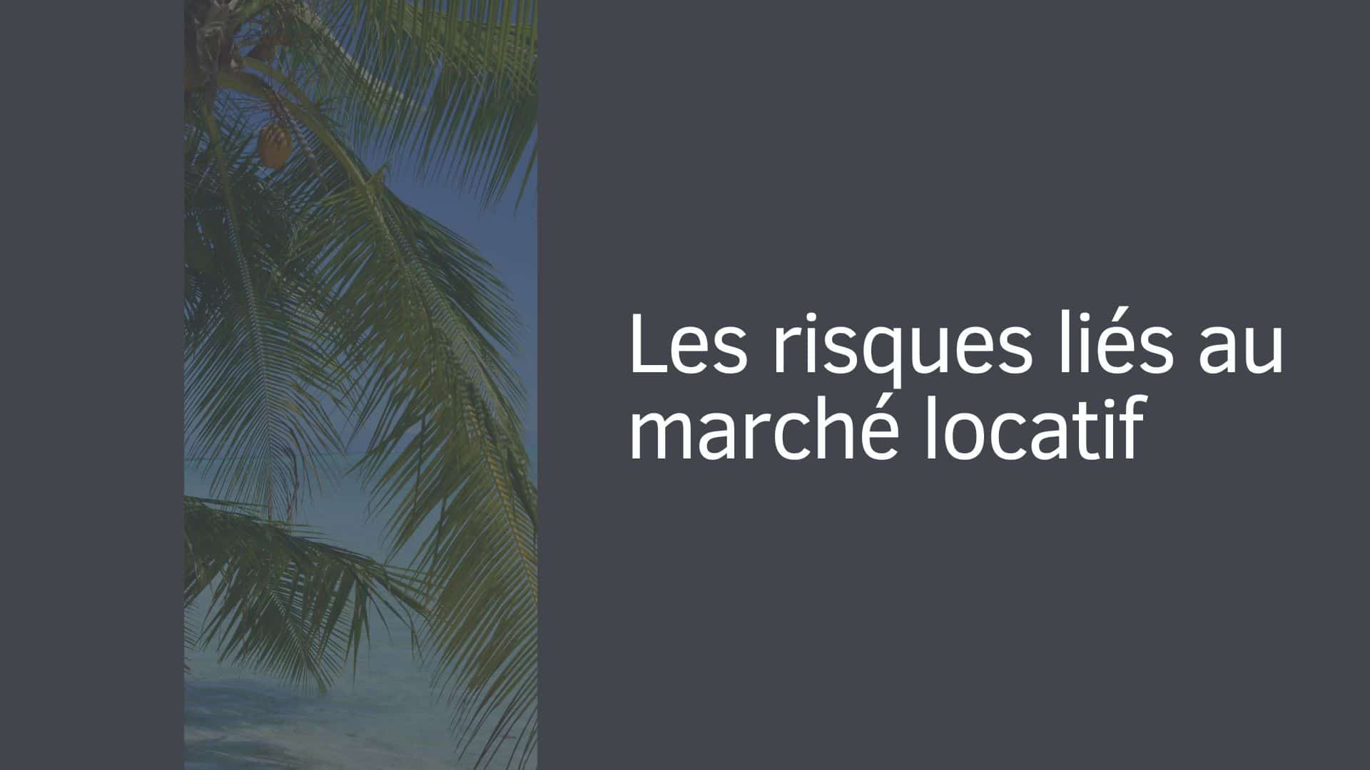 Les risques liés au marché locatif
