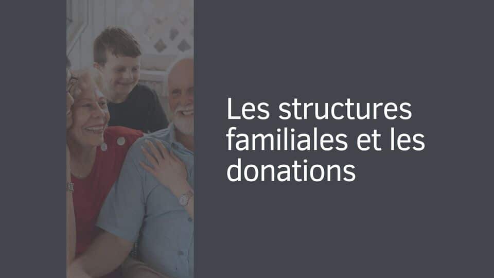 Les structures familiales et les donations