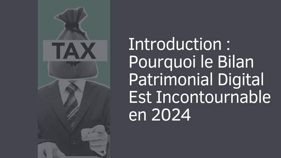 Introduction : Pourquoi le Bilan Patrimonial Digital Est Incontournable en 2024