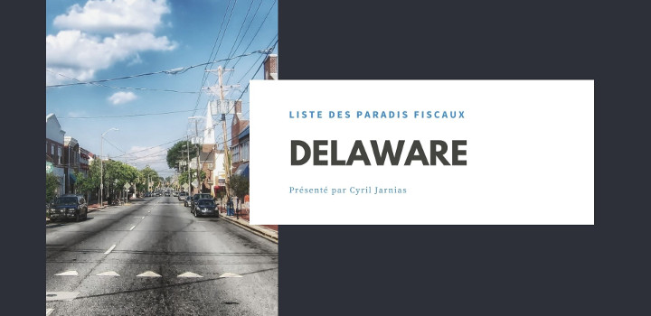 paradis-fiscaux-delaware paradis-fiscaux-delaware