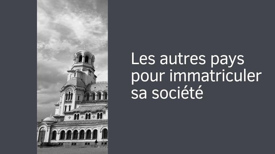 Les autres pays pour immatriculer une entreprise