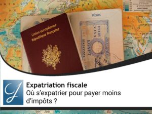 Où s’expatrier pour payer moins d’impôts ?