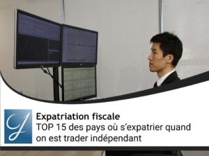 TOP 15 des pays où s’expatrier quand on est trader indépendant