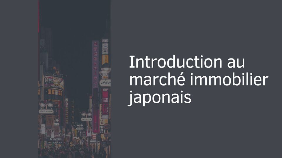 Introduction au marché immobilier japonais