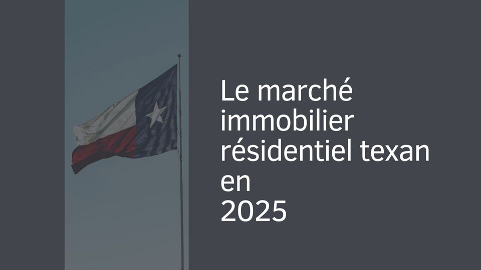 Le marché immobilier résidentiel texan en 2025