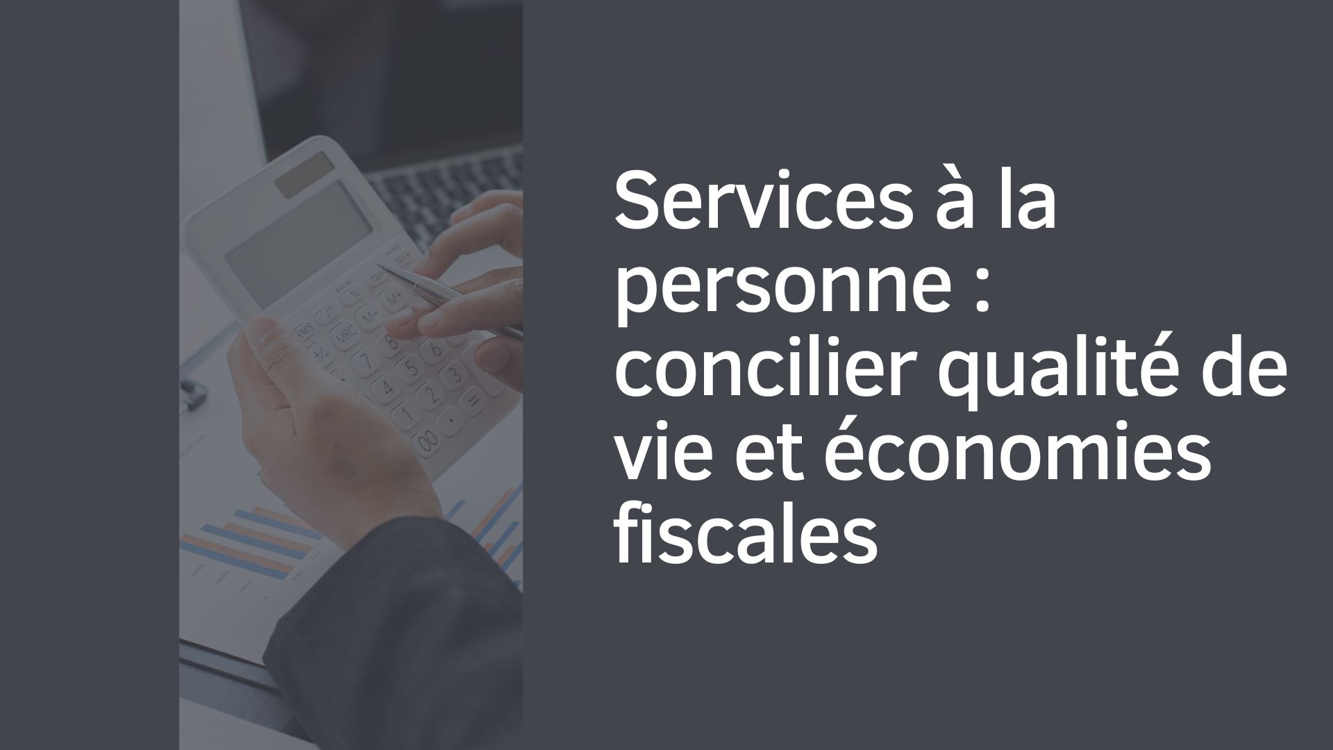 services-a-la-personne-concilier-qualite-de-vie-economies-fiscales