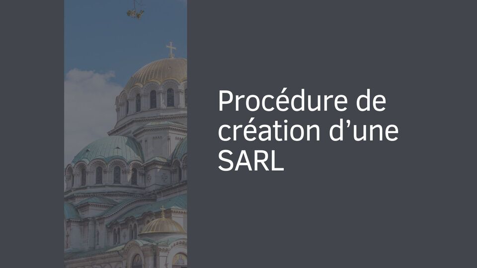 Procédure de création d’une SARL Procédure de création d’une SARL