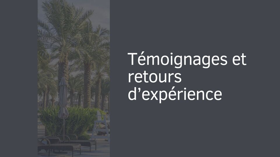 Témoignages et retours d’expérience