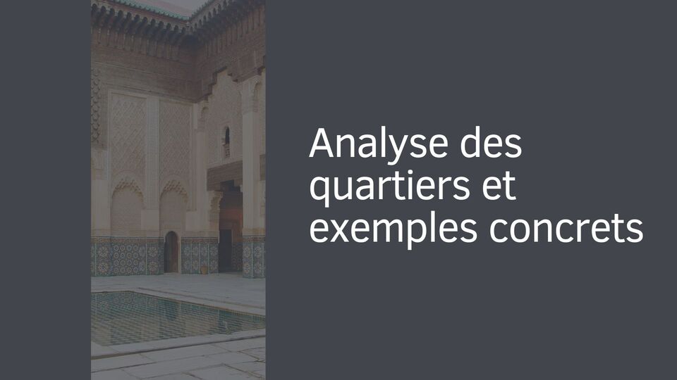 Analyse des quartiers et exemples concrets Analyse des quartiers et exemples concrets
