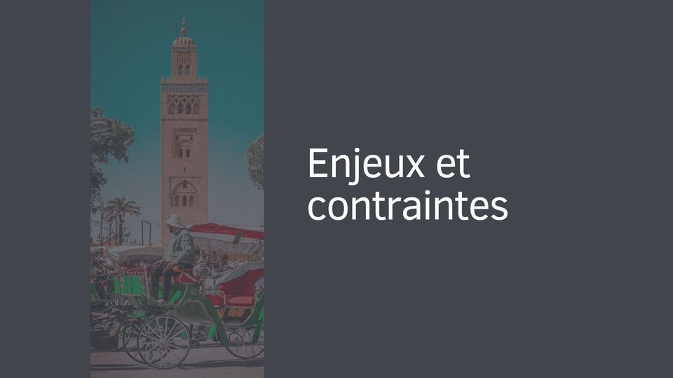 Enjeux et contraintes Enjeux et contraintes