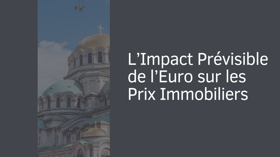 L’Impact Prévisible de l’Euro sur les Prix Immobiliers L’Impact Prévisible de l’Euro sur les Prix Immobiliers