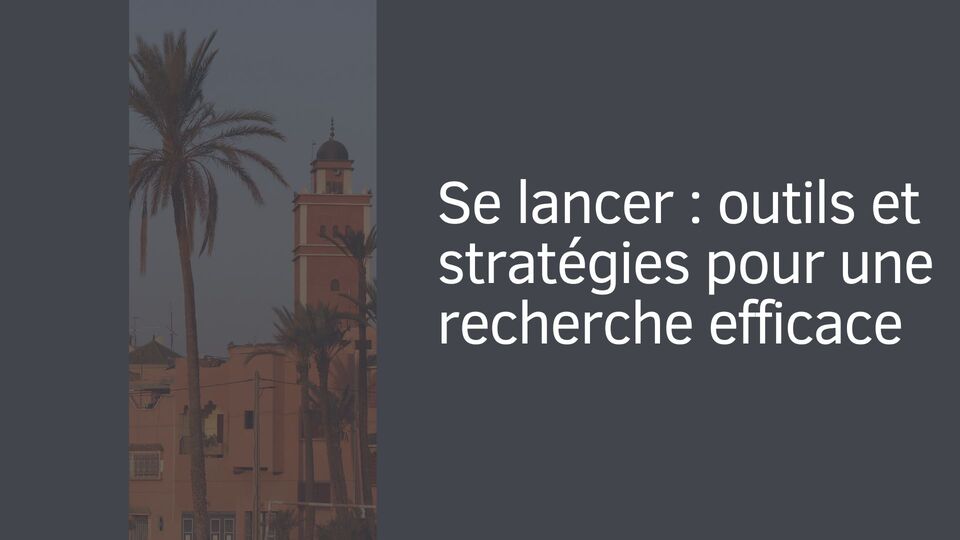 Se lancer : outils et stratégies pour une recherche efficace