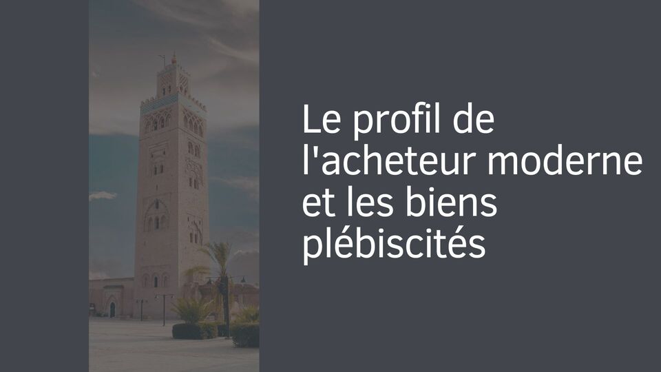 Le profil de l'acheteur moderne et les biens plébiscités