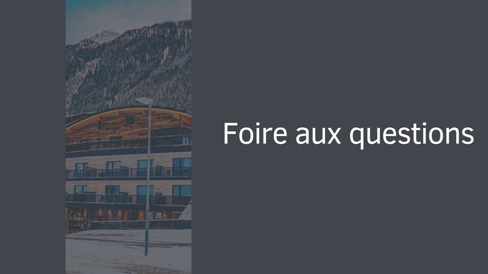Foire aux questions Foire aux questions