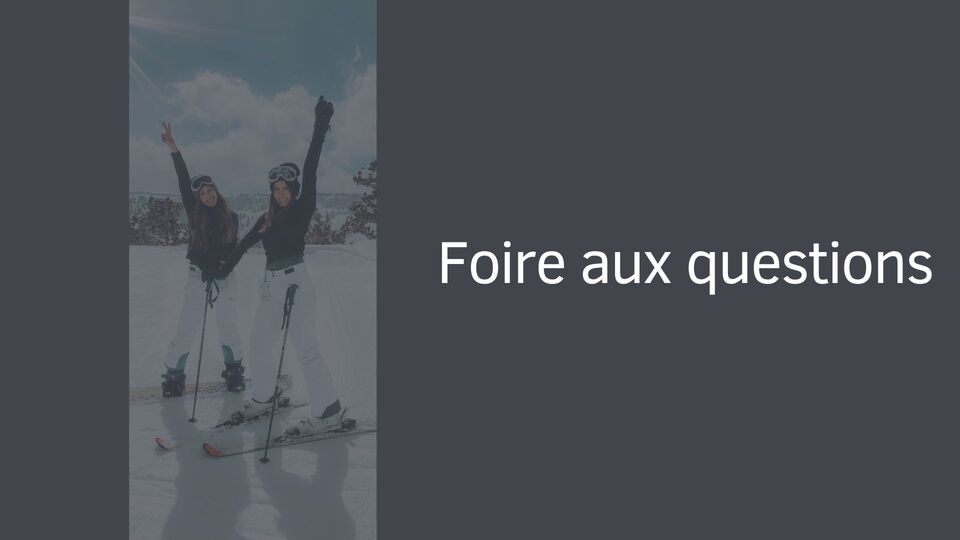 Foire aux questions Foire aux questions