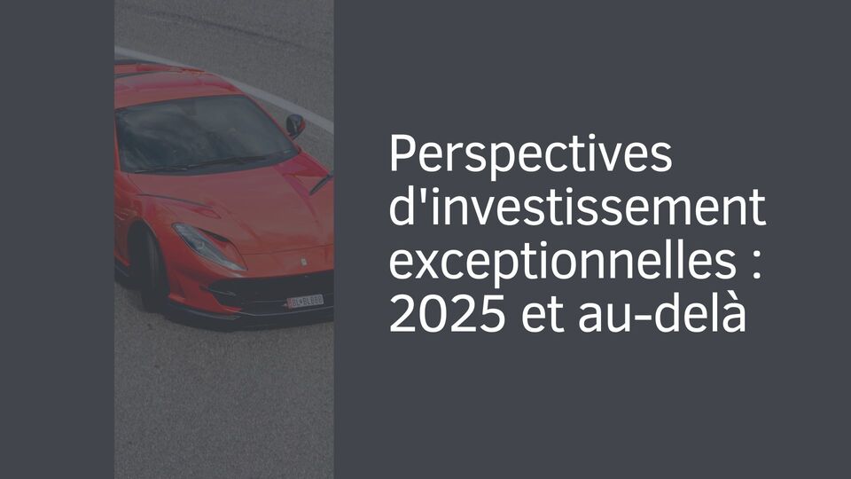 Perspectives d'investissement exceptionnelles : 2025 et au-delà Perspectives d'investissement exceptionnelles : 2025 et au-delà